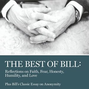 AA Alcoholics Anonymous: Reflections on Faith, Fear, Honesty, Humility, and Love