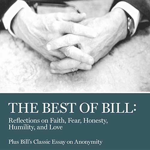AA Alcoholics Anonymous: Reflections on Faith, Fear, Honesty, Humility, and Love