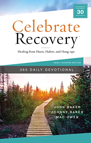 Celebrate Recovery 365 Daily Devotional: Healing from Hurts, Habits, and Hang-Ups (365 Devotions for Strength and Encouragement on the Road to Addiction Recovery)